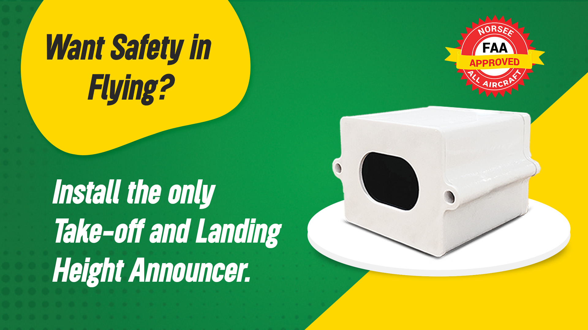 Want safety in flying? Install the only Take-off and Landing Height Announcer.