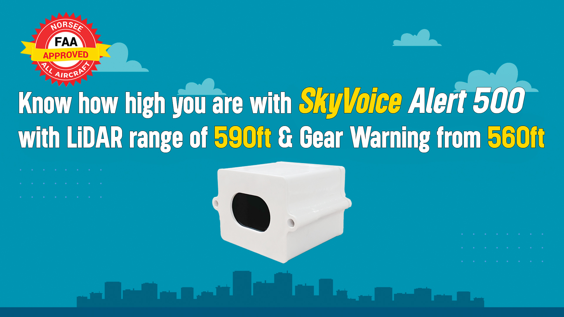 Know how high you are with SkyVoice Alert 500 with LiDAR range of 590ft & Gear Warning from 560ft