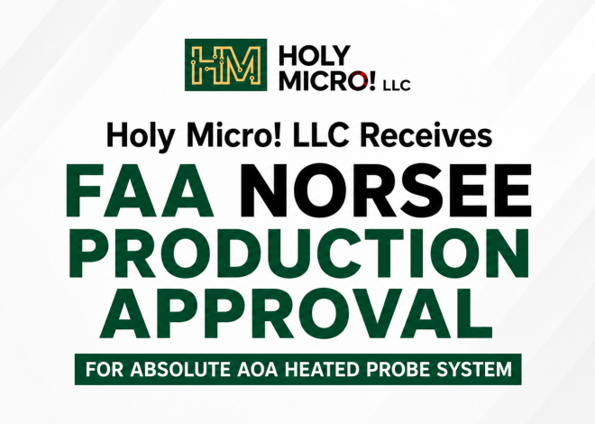 Holy Micro! LLC Receives FAA NORSEE Production Approval for the Absolute AoA Heated Probe System